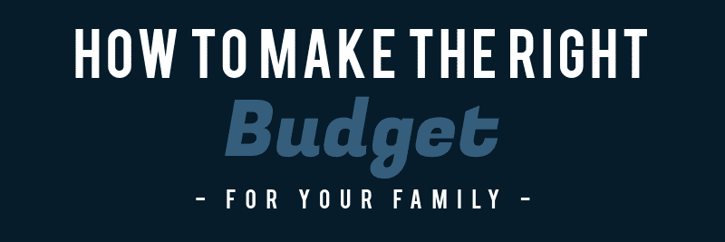 How to make the right budget for your family