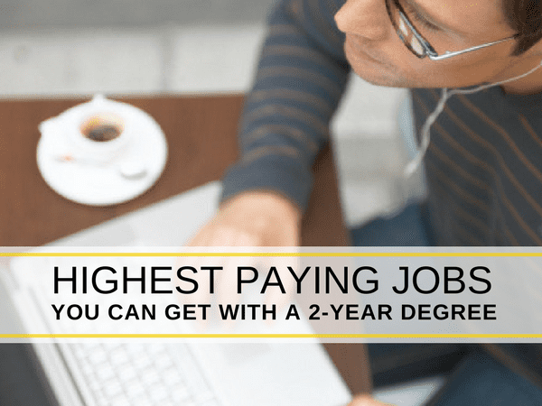 Highest PayingJobs with a 2 Year Degree